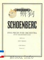 FLVE PIECES FOR ORCHESTRA FUNF ORCHSTERSTUCKE OPUS 16   1998  PDF电子版封面    SVHOENBERG 