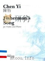 FISHERMAN'S SONG FOR VIOLIN AND PIANO     PDF电子版封面    CHEN YI 