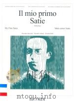 LI MIO PRIMO SATIE REVISIONE DI ANTONIO CALENTINO     PDF电子版封面    MY FIRST SATIE 