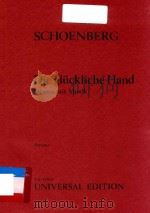 DIE GLUCKLICHE HAND DRAMA MIT MUSIK PARTIRUR UE 13613     PDF电子版封面    SCHOENBERG 