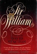 SIR WILLIAM OR A LESSON IN LOVE   1963  PDF电子版封面    DAVID STACTON 