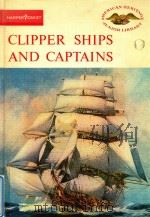 CLIPPER SHIPS AND CAPTAINS   1962  PDF电子版封面     