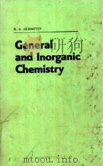 GENERAL AND INORGANIC CHEMISTRY   1983  PDF电子版封面    N.S.AKHMETOV 