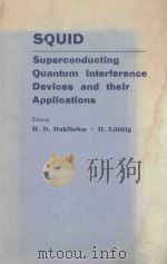 SQUID SUPERCONDUCTING QUANTUM INTERFERENCE DEVICES AND THEIR APPLICATIONS（1977 PDF版）