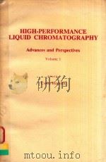 HIGH-PERFORMANCE LIQUID CHROMATIGRAPHY ADVANCES AND PERSPECTIVES VOLUME 1（1980 PDF版）