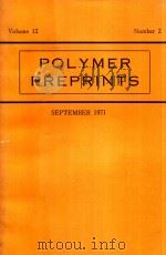 POLYMER PREPRINTS VOLUME 12 NUMBER 2 SEPTEMBER 1971 PAERS PRESENTED AT WASHINGTON MEETING   1971  PDF电子版封面     