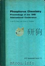 PHOSPHORUS CHEMISTRY PROCEEDINGS OF THE 1981 INTERNATIONAL CONFERENCE   1981  PDF电子版封面  0841206635   