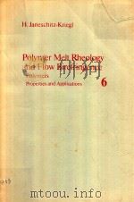 POLYMER MELT RHEOLOGY AND FLOW BIREFRINGENCE WITH 144 FIGURES   1983  PDF电子版封面  3540119280  H.JANESCHITZ-KRIEGL 