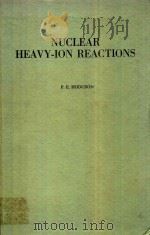 NUCLEAR HEAVY-ION REACTIONS   1978  PDF电子版封面  0198515146  P.E.HODGSON 