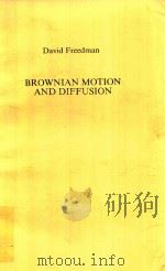 BROWNIAN MOTION AND DIFFUSION WITH 38 FIGURES   1983  PDF电子版封面  0389080506  DAVID FREEDMAN 