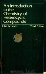 AN INTRODUCTION TO THE CHEMISTRY OF HETEROCYCLIC COMPOUNDS THIRD EDITION（1976 PDF版）
