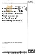 Environmental management-Life cycle assessment-Goal and scope definition and inventory analysis   1998  PDF电子版封面  058030809X   