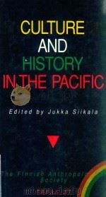 CULTURE AND HISTORY IN THE PACIFIC   1990  PDF电子版封面  9519543589  JUKKA SIIKALA 