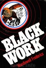 BLACK WORK   1976  PDF电子版封面  0690011040  MACDOWELL FREDERICS 