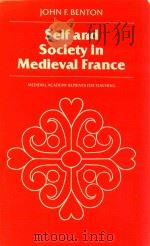 SELF AND SOCIETY IN MEDIEVAL FRANCE   1984  PDF电子版封面  0806065503  JOHN F.BENTON 