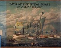 DAYS OF THE STEAMBOATS   1967  PDF电子版封面    WILLIAM H.EWEN 