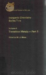 INORGANIC CHEMISTRY SERIES TWO VOLUME 6 TRANSITION METALS-PART 2   1975  PDF电子版封面  0839102046  M.J.MAYS 