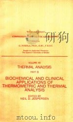THERMAL ANALYSIS VOLUME XII PART B BIOCHEMICAL AND CLINICAL APPLICATIONS OF THERMAOMETRIC AND THERMA（1982 PDF版）