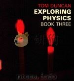 EXPLORING PHYSICS BOOK THREE   1969  PDF电子版封面  071951889X  TOM DUNCAN 