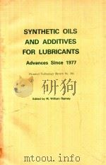 SYNTHETIC OILS AND ADDITIVES FOR LUBRICANTS ADVANCES SINCE 1977   1980  PDF电子版封面  081550781X   