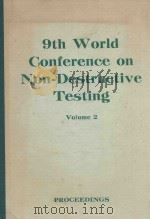 9TH WORLD CONFERENCE ON NON-DESTRUCTIVE TESTING VOLUME 2     PDF电子版封面     