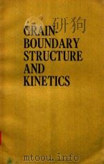 GRAIN-BOUNDARY STRUCTURE AND KINETICS（1980 PDF版）