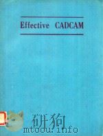 EFFECTIVE CADCAM I MECH E CONFERENCE PUBLICATIONS 1983-7   1983  PDF电子版封面  0852985177  THE ENGINEERING MANUFACTURING 