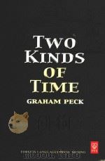 Two Kinds of Time   1950  PDF电子版封面  7119035452  Graham Peck 