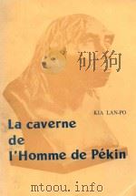 La caverne de l'homme de Pekin   1978  PDF电子版封面    Lanpo Jia 