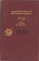 Longman Dictionary or 20th Century Biography   1985  PDF电子版封面  0582892139   