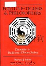Fortune-tellers and philosophers divination in traditional Chinese society   1991  PDF电子版封面  9576381649  Richard J. Smith 
