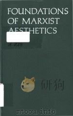 Foundations of Marxist aesthetics   1977  PDF电子版封面    A. Zis 