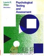Psychological testing and assessment   1985  PDF电子版封面  0205082521  Lewis R. Aiken 