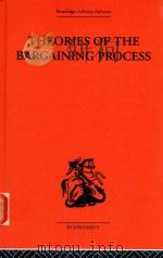 THEORIES OF THE BARGAINING PROCESS   1968  PDF电子版封面  0415313694  ALAN CODDINGTON 