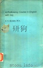 A PROFICIENCY COURSE IN ENGLISH WITH KEY   1982  PDF电子版封面  0340286288  E.V.BYWATER 