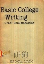 BASIC COLLEGE WRITING A TEXT WITH READINGS   1991  PDF电子版封面  0130676462   