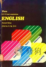 PASS GCE O LEVEL EXAMINATION ENGLISH(1974-1983)REVISED EDITION   1984  PDF电子版封面  9971610574  C.L.NG 