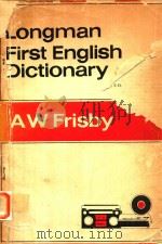 LONGMAN FIRST ENGLISH DICTIONARY   PDF电子版封面    A.W.FRISBY 
