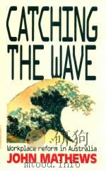 CATECHING THE WAVE WORKPLACE ROFORM IN AUSTRALIA（1994 PDF版）