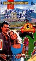 THE MAN FROM BLUE RIVER   1996  PDF电子版封面  0373706898  JUDITH BOWEN 