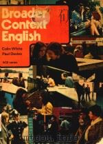 BROADER CONTEXT ENGLISH A COMPREHENSIVE COURSE IN SPOKEN AND WRITTEN ENGLISH FOR INTERMEDIATE AND AD   1975  PDF电子版封面  3330189973   