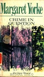CRIME IN QUESTION   1989  PDF电子版封面  0099706806  MARGARET YORKE 
