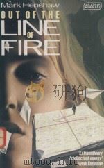 OUT OF THE LINE OF FIRE   1988  PDF电子版封面  0349100896  MARK HENSHAW 