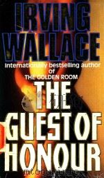 THE GUEST OF HONOUR   1989  PDF电子版封面  0747405352  IRVING WALLACE 