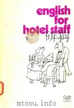 ENGLISH FOR HOTEL STAFF   1979  PDF电子版封面  0713524316   