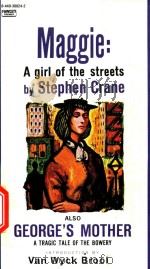 MAGGIE: A GIRL OF THE STREETS & GEORGE'S MOTHER   1960  PDF电子版封面  0449300242  STEPHEN CRANE 