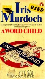 IRIS MURDOCH   1975  PDF电子版封面  0140081534  A WORD CHILD 