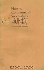 HOW TO COMMUNICATE SUCCESSFULLY   1987  PDF电子版封面  0521275474  ANDREW WRIGHT 