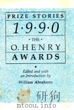PRIZE STORIES 1990 THE O.HENRY AWARDS   1990  PDF电子版封面  0385264992  WILLIAM ABRAHAMS 