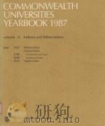 COMMONWEALTH UNIVERSITIES YEARBOOK 1987 VOLUME 4 INDEXES AND ABBREVIATIONS   1987  PDF电子版封面  0851431062   